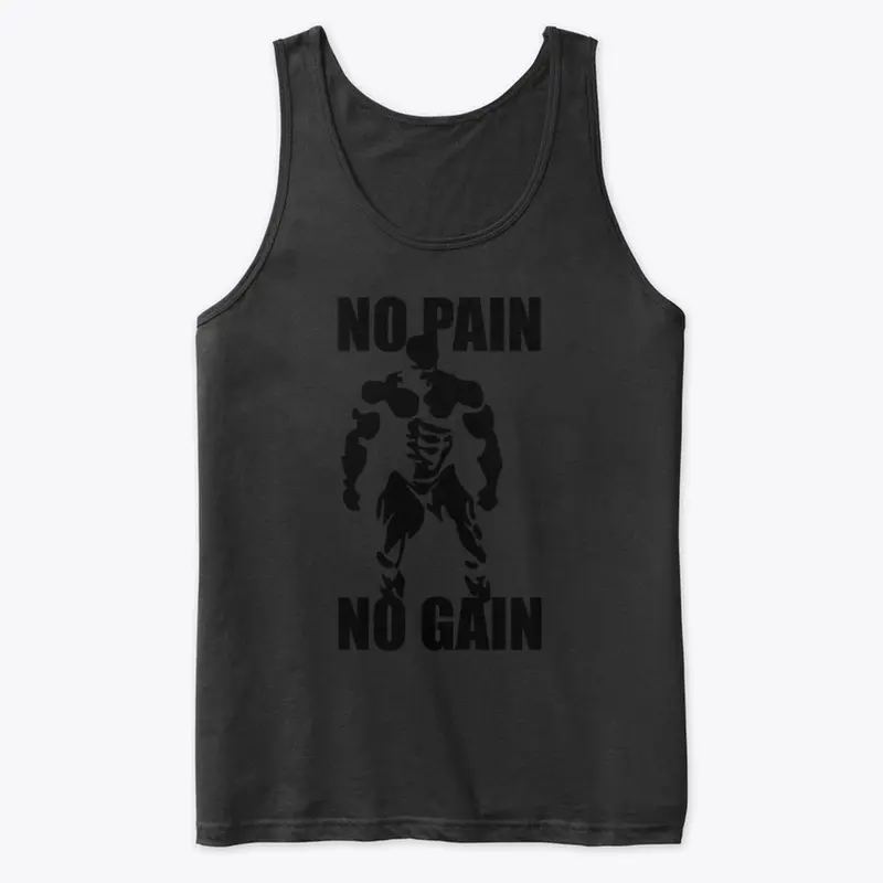 NO PAIN NO GAIN/UNISEX PREMIUN TANK TOP